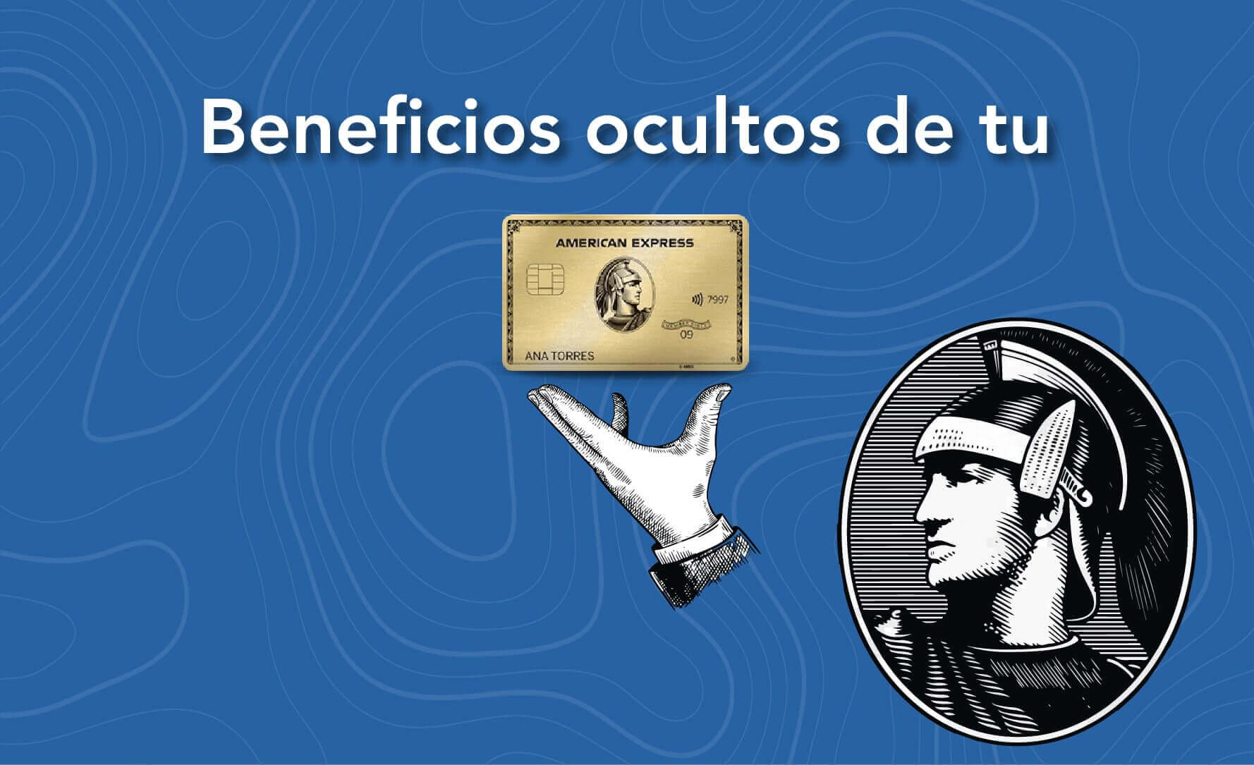 Beneficios Ocultos de tu Tarjeta American Express